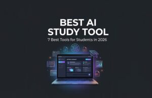 Best AI Study Tool - 7 Best Tools For Students In 2026